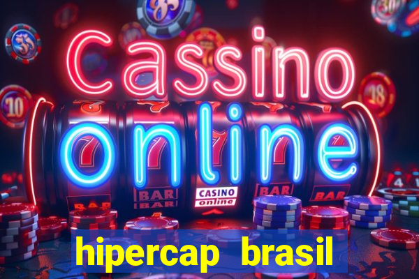 hipercap brasil como funciona